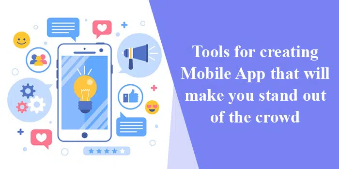 Herramientas para crear aplicaciones móviles que te hagan destacar 1 Herramientas para crear aplicaciones móviles que te hagan destacar