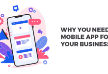 Why you Need a Mobile App for your Business? – Check the 5 Reasons!