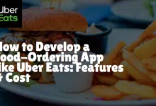 Cómo desarrollar una aplicación de pedidos de comida para Uber Eats: características y costos