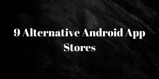 9 tiendas alternativas de aplicaciones de Android 1 9 Alternative Android App Stores