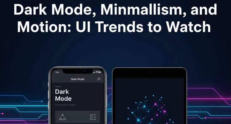Principales tendencias de interfaz de usuario de aplicaciones móviles de 2025: modo oscuro, minimalismo y movimiento 1 Principales tendencias de interfaz de usuario de aplicaciones móviles de 2025: modo oscuro, minimalismo y movimiento