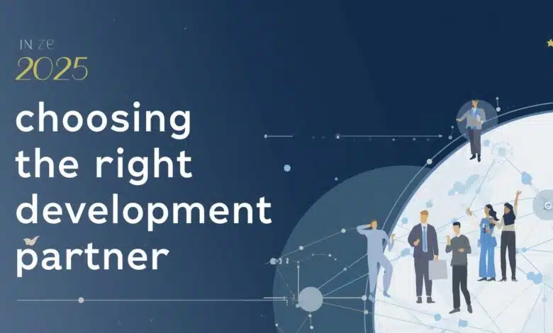 Cómo elegir el socio de desarrollo adecuado en 2025 1 Cómo elegir el socio de desarrollo adecuado en 2025